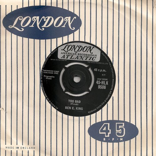 Ben E King Too Bad London 45-HLK 9586 1962.jpg