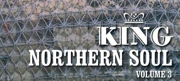 KING Northern Soul: Volume Three photo