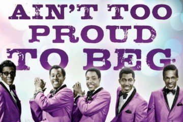 Ain't Too Proud to Beg: The Troubled Lives and Enduring Soul of the Temptations magazine cover