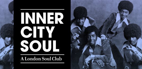 More information about "Inner City Soul Club Returns In A New London Venue!"