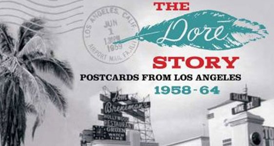 The Dore Story: Postcards From Los Angeles 1958-1964 magazine cover