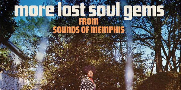 More Lost Soul Gems From Sounds Of Memphis - Kent CD magazine cover