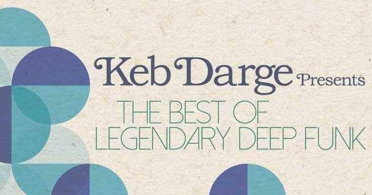 Keb Darge presents The Best of Legendary Deep Funk BBE Music magazine cover