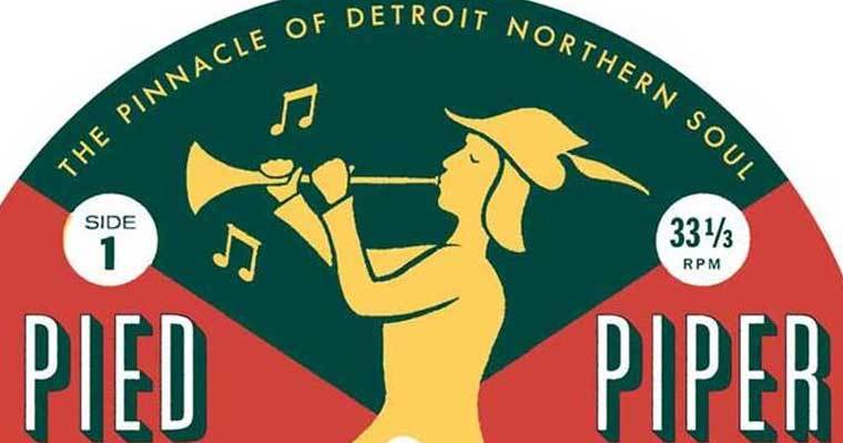 Pied Piper: The Pinnacle Of Detroit Northern Soul LP Competition Result magazine cover