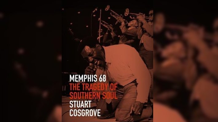 Book - Memphis 68: The Tragedy of Southern Soul Out Oct 2017 magazine cover