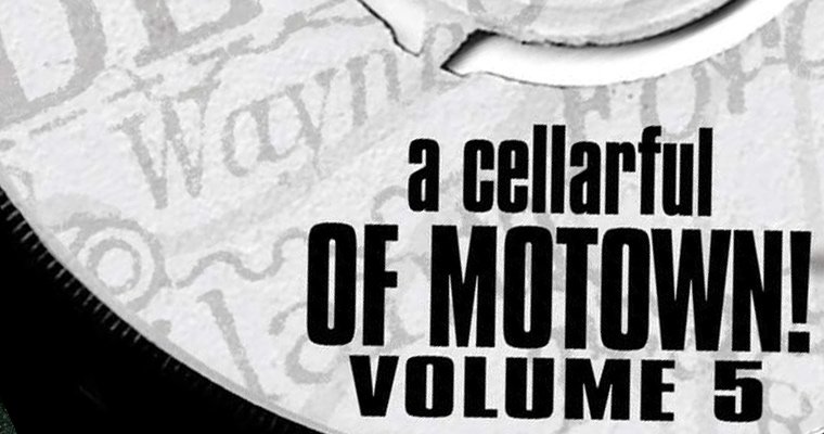 A Cellarful Of Motown Volume 5 - CD set Out Now magazine cover