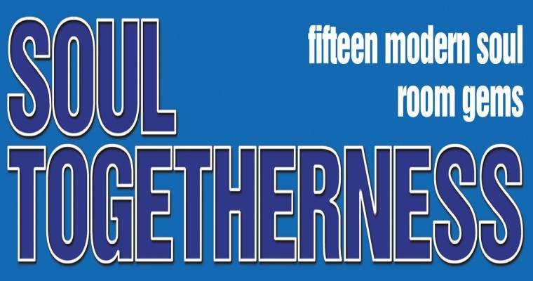 Soul Togetherness 2020 - Fifteen Modern Soul Room Gems magazine cover