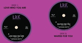 New Modern Soul 45 - Natasha Watts - Love who you are / Waited for you - LRK Records thumb