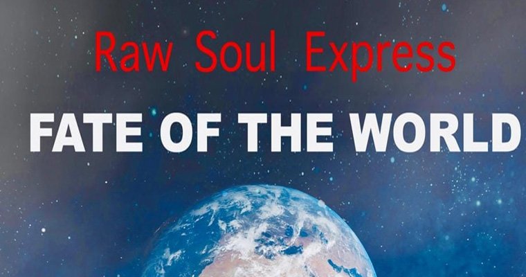 Raw Soul Express - Fate Of The World - New Single magazine cover