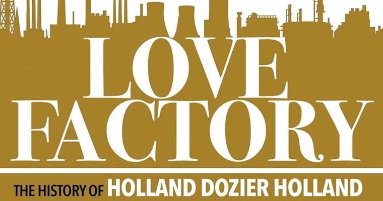Book - Love Factory: The History of Holland Dozier Holland by Howard Priestley magazine cover
