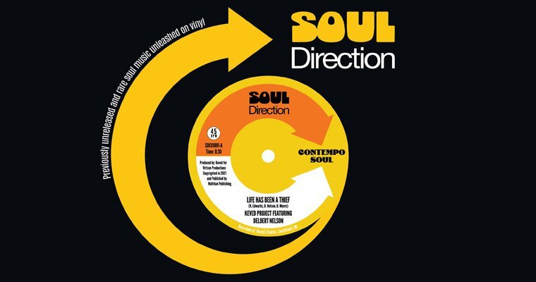 Soul Direction New 45 - The Keved Project (Feat Delbert Nelson) - Life Has Been a Thief
