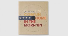 Photobook - I'm Com'un Home In The Morn'un By Elaine Constantine image