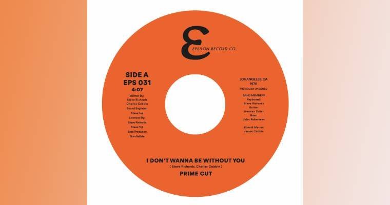 New 45 - Prime cut - I Don't wanna be without you /  Angel - Epsilon Record Co