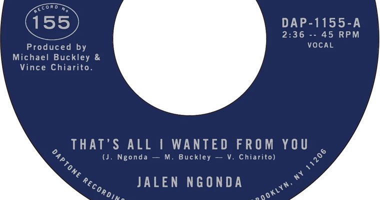 New 45 - Jalen Ngonda - That's All I Wanted From You - Daptone magazine cover