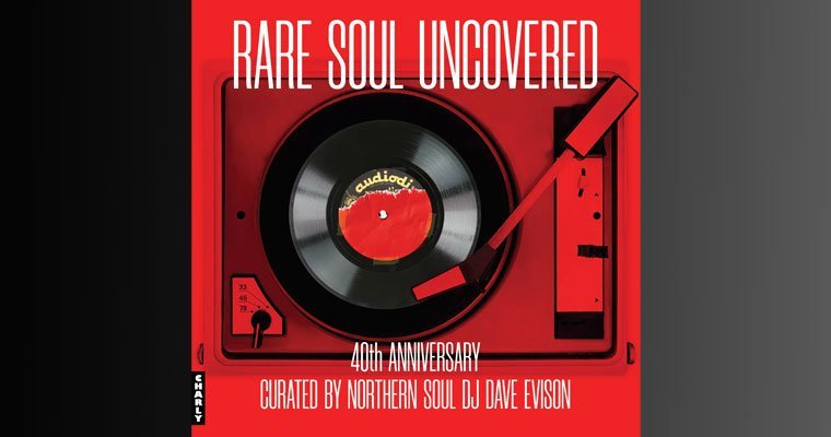 More information about "New Lp: Rare Soul Uncovered 40th Anniversary - Various Artists - Charly records"