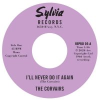 The Corvairs - I'll Never Do It Again / A Feeling Deep Inside - Kent REPRO 05 image