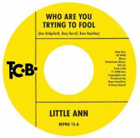 Little Ann - Who Are You Trying To Fool - Kent Repro 15 image