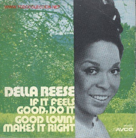 della reese - if it feels good, do it