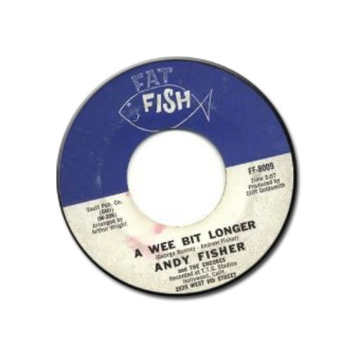 Andy_Fisher___Wee_Bit_Longer___Fat_Fish.