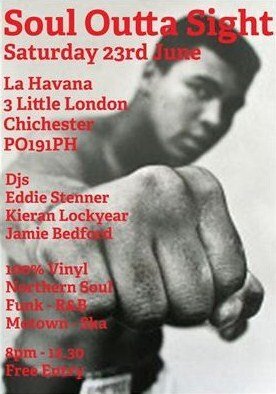 soul outta sight @ la havana, 3 little london, chichester, po191ph, saturday 23rd june