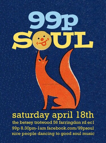 99p soul, saturday april 18th, london ec1