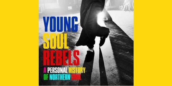 Young Soul Rebels - A Personal History of Northern Soul - Stuart Cosgrove magazine cover