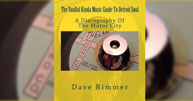 The Soulful Kinda Music Guide To Detroit Soul magazine cover