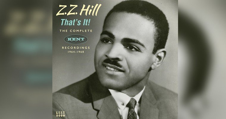 ZZ Hill - That's It! The Complete Kent Recordings 1964-1968 magazine cover