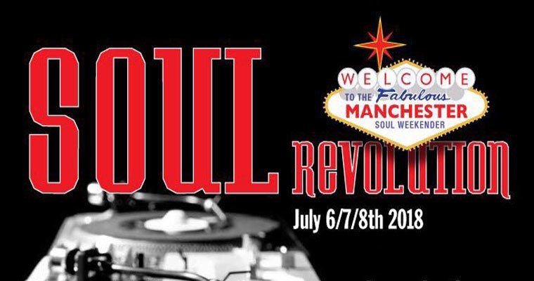 More information about "Manchester Soul Weekender News 6-8th July 2018"