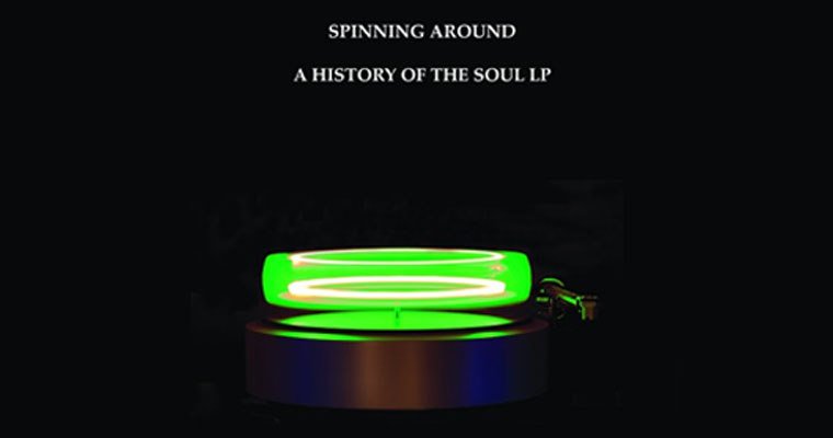 Review: Spinning Around – A History of the Soul LP Vol 2  by John Lias magazine cover