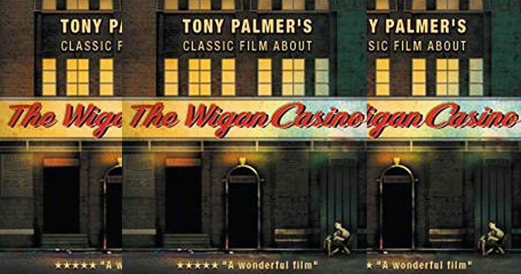 TONY PALMER - THE WIGAN CASINO [DVD] OUT NOW magazine cover