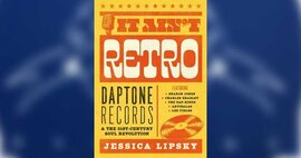 Book Review: It Ain’t Retro: Daptone Records & The 21st-Century Soul Revolution image