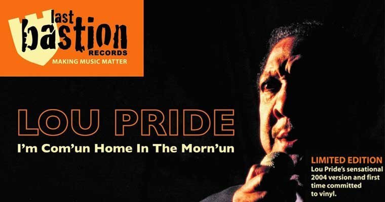 New 45 - Last Bastion - Lou Pride - Unreleased Version of I'm Com'un Home In The Morning magazine cover