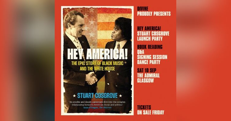 Stuart Cosgrove's 'Hey America!' Book Launch Party - Sat 10th Sept 2022 magazine cover