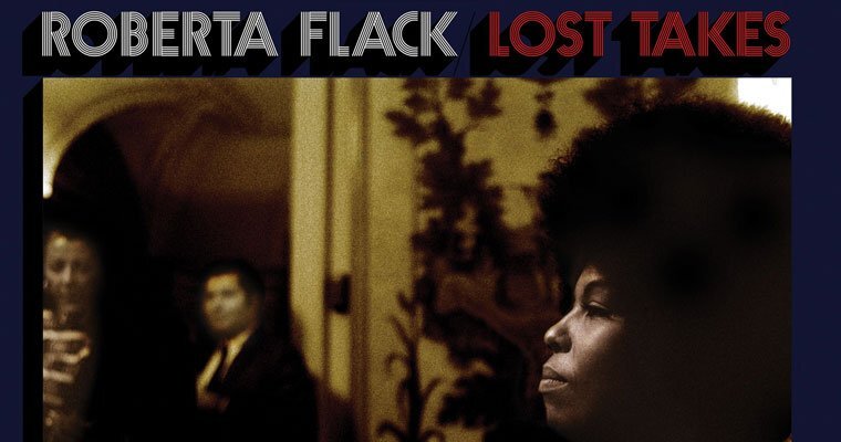 Pre-Order: Roberta Flack – Lost Takes - New Vinyl Lp Featuring 12 x Demos magazine cover