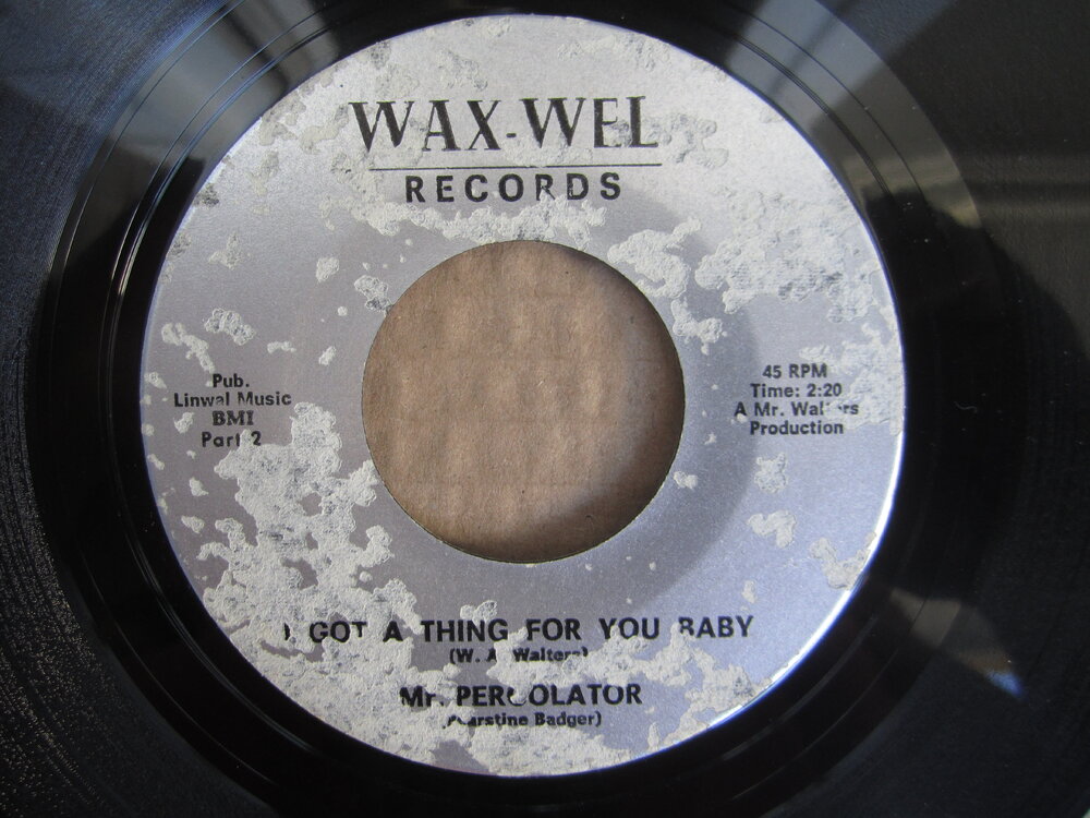 Mr. Percolator - i got a thing for you baby (part 2) WAX-WEL.JPG