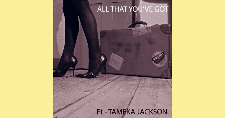 Geoff Waddington Feat Tameka Jackson - All That You've Got - New Single Release