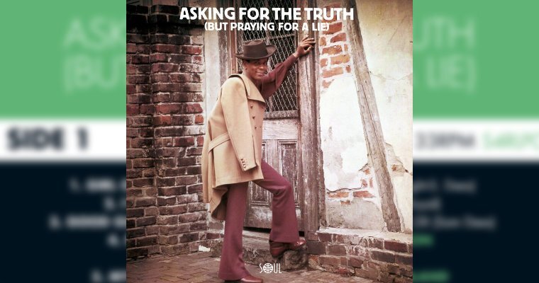 Soul4Real Lp - Asking For The Truth (But Praying For A Lie) Inc Originally Unreleased Tracks magazine cover