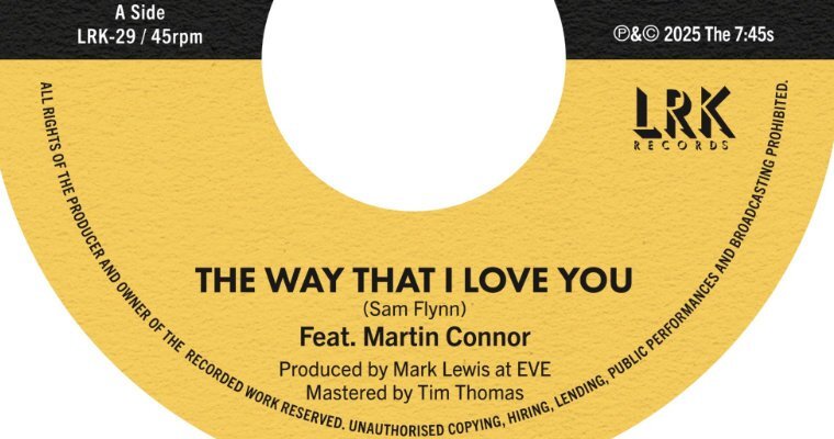 New Single - The 7:45s - The Way that I Love You - LRK Records magazine cover