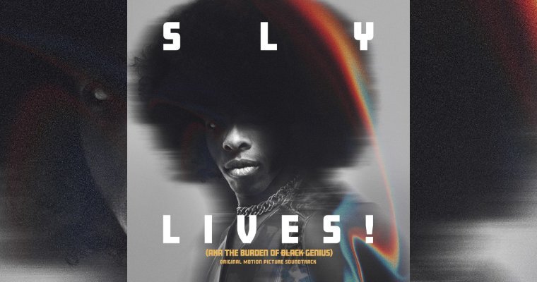 Soundtrack - Sly Lives! (aka the Burden of Black Genius) Now Available magazine cover